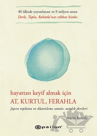 Hayattan Keyif Almak İçin: At, Kurtul, Ferahla – Marie Kondo – Epsilon Yayınevi kitap kapağı