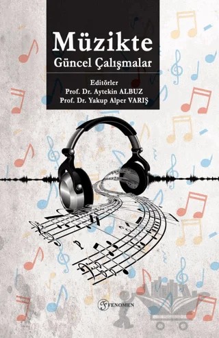 Müzikte Güncel Çalışmalar – Kolektif – Fenomen Yayıncılık kitap kapağı