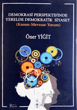Demokrasi Perspektifinde Yerelde Demokratik Siyaset – Öner Yiğit – Lorya Yayınları kitap kapağı