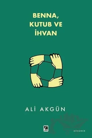 Benna Kutub ve İhvan – Ali Akgün – Çıra Yayınları kitap kapağı