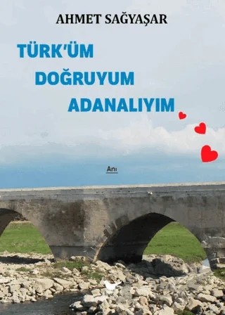 Türk’üm Doğruyum Adanalıyım – Ahmet Sağyaşar – Günce Yayınları kitap kapağı