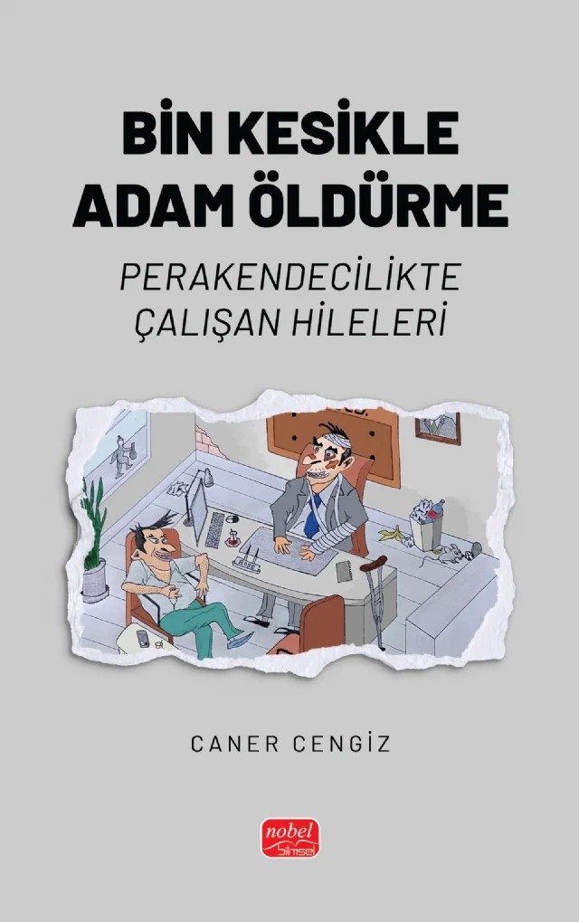 BİN KESİKLE ADAM ÖLDÜRME - Perakendecilikte Çalışan Hileleri – Caner Cengiz – Nobel Bilimsel Eserler kitap kapağı