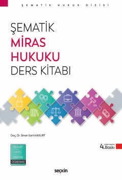 Şematik Miras Hukuku Ders Kitabı – Sinan Sami Akkurt – Seçkin Yayıncılık kitap kapağı