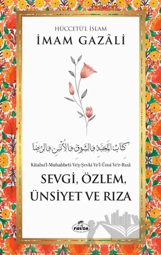 Sevgi, Özlem, Ünsiyet ve Rıza – İmam Gazali – Ravza Yayınları kitap kapağı