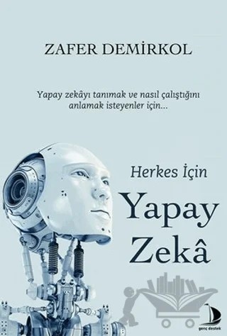 Herkes İçin Yapay Zeka – Zafer Demirkol – Genç Destek kitap kapağı