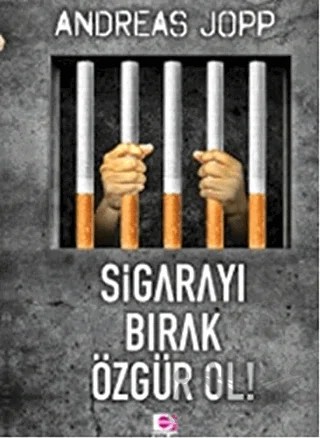 Sigarayı Bırak Özgür Ol – Andreas Jopp – E Yayınları kitap kapağı