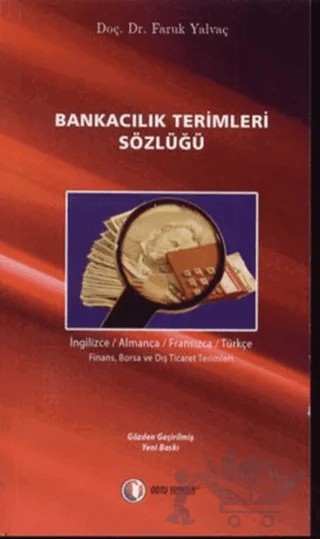 Bankacılık Terimleri Sözlüğü – Faruk Yalvaç – ODTÜ Geliştirme Vakfı Yayıncılık kitap kapağı