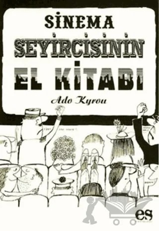 Sinema Seyircisinin El Kitabı – Ado Kyrou – Es Yayınları kitap kapağı
