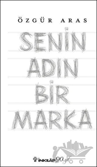 Senin Adın Bir Marka – Özgür Aras – İnkılap Kitabevi kitap kapağı