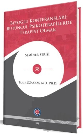 Beyoğlu Konferansları: Bütüncül Psikoterapilerde Terapist Olmak – Tahir Özakkaş – Psikoterapi Enstitüsü kitap kapağı