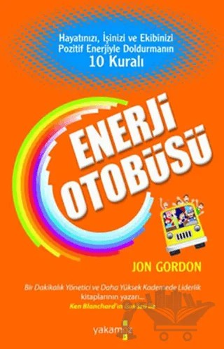 Enerji Otobüsü – Jon Gordon – Yakamoz Yayınevi kitap kapağı