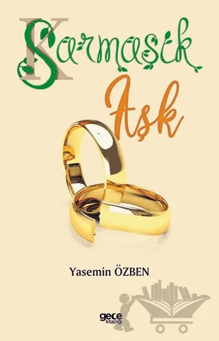 Sarmaşık Aşk – Yasemin Özben – Gece Kitaplığı kitap kapağı