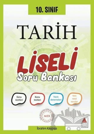 10. Sınıf Tarih Liseli Soru Bankası – İbrahim Kaygısız – Delta Kültür Yayınevi kitap kapağı