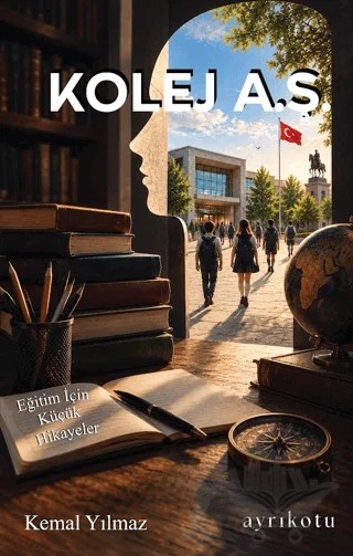 Kolej A.Ş. – Kemal Yılmaz – Ayrıkotu Yayınları kitap kapağı