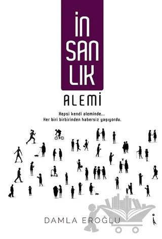 İnsanlık Alemi – Damla Eroğlu – İkinci Adam Yayınları kitap kapağı