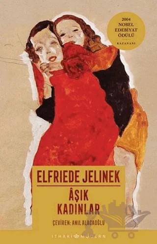 Aşık Kadınlar – Elfriede Jelinek – İthaki Yayınları kitap kapağı