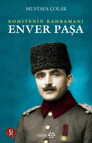 Enver Paşa – Mustafa Çolak – Yeditepe Yayınevi kitap kapağı