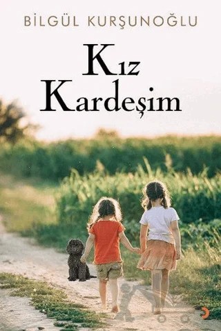 Kız Kardeşim Işıl – Bilgül Kurşunoğlu – Cinius Yayınları kitap kapağı