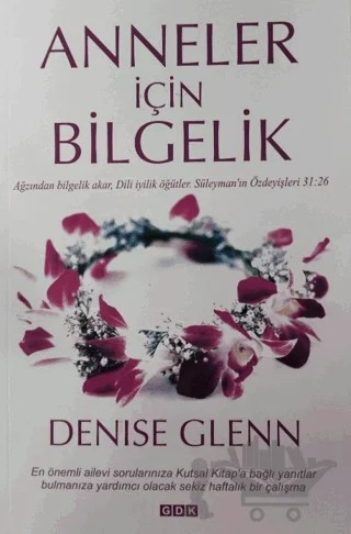 Anneler İçin Bilgelik – Denise Glenn – GDK Yayınları kitap kapağı