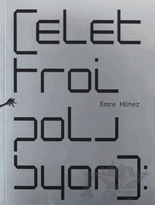 Emre Hüner [ELEKTROİZOLASYON]: Bilinmeyen Parametre Kayıt-Dışı – Aslı Seven, Süreyyya Evren – ARTER kitap kapağı