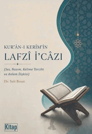 Kur'ân-ı Kerîm'in Lafzî İcâzı – Sait Bosat – Kitap Dünyası Yayınları kitap kapağı