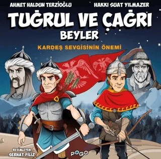 Tuğrul ve Çağrı Beyler - Kardeş Sevgisinin Önemi – Ahmet Haldun Terzioğlu, Hakkı Suat Yılmazer – Pogo Çocuk kitap kapağı