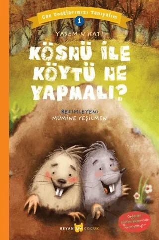 Kösnü ile Köytü Ne Yapmalı? - Can Dostlarımızı Tanıyalım 1 – Yasemin Katı – Beyan Yayınları kitap kapağı