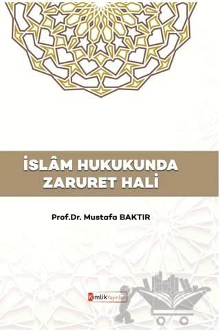 İslam Hukukunda Zaruret Hali – Mustafa Baktır – Kimlik Yayınları kitap kapağı