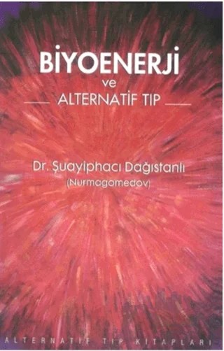 Biyoenerji ve Alternatif Tıp – Şuayiphacı Dağıstanlı (Nurmagomedov) – Kitabevi Yayınları kitap kapağı