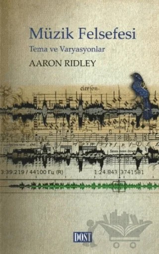 Müzik Felsefesi – Aaron Ridley – Dost Kitabevi Yayınları kitap kapağı