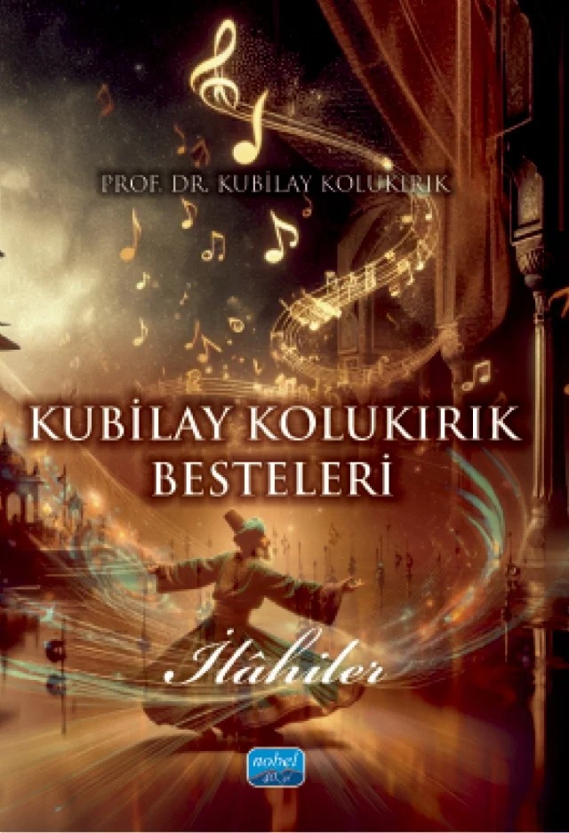 Kubilay Kolukırık Besteleri – Kubilay Kolukırık – Nobel Akademik Yayıncılık kitap kapağı