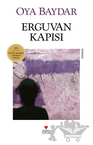 Erguvan Kapısı – Oya Baydar – Can Yayınları kitap kapağı