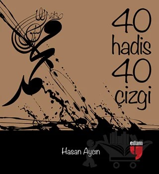 40 Hadis 40 Çizgi (Küçük Boy) – Hasan Aycın – EDAM kitap kapağı