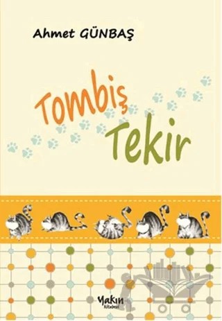 Tombiş Tekir – Ahmet Günbaş – Yakın Kitabevi kitap kapağı