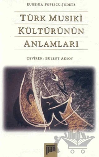 Türk Musıki Kültürünün Anlamları – Eugenia Popescu - Judetz – Pan Yayıncılık kitap kapağı