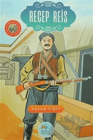Recep Reis – Hasan Yiğit – Maviçatı Yayınları kitap kapağı