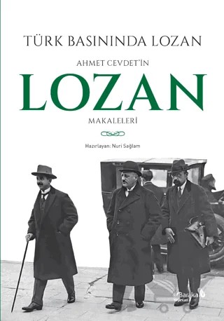 Türk Basınında Lozan: Ahmet Cevdet'in Lozan Makaleleri – Nuri Sağlam – Albaraka Yayınları kitap kapağı
