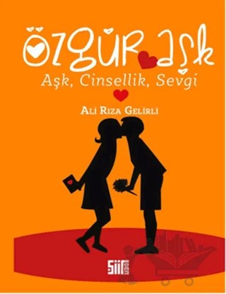 Özgür Aşk – Ali Rıza Gelirli – Şiirden Yayıncılık kitap kapağı