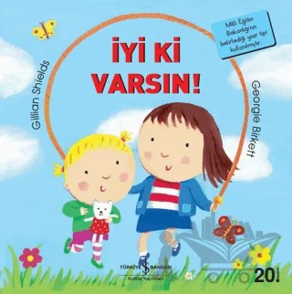 İyi ki Varsın! – Gillian Shields – İş Bankası Kültür Yayınları kitap kapağı