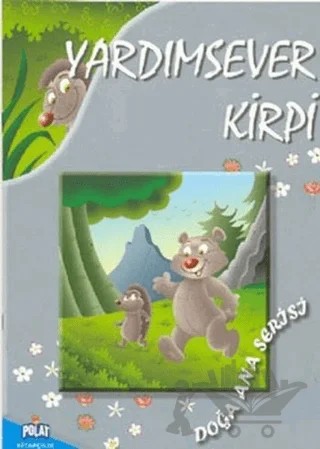 Doğa Ana Serisi - Yardımsever Kirpi – Kolektif – Polat Kitapçılık kitap kapağı