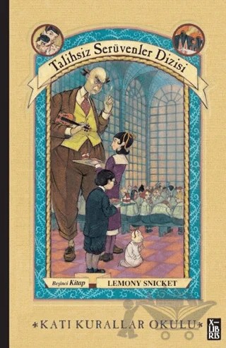 Talihsiz Serüvenler Dizisi 5 Katı Kurallar Okulu – Lemony Snicket – XLIBRIS kitap kapağı