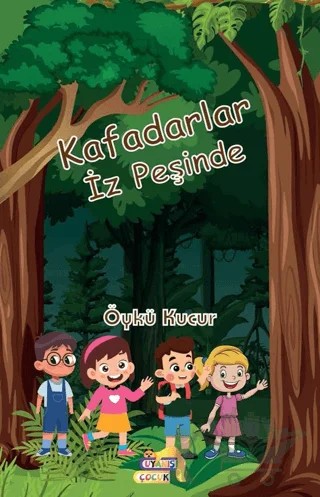 Kafadarlar İz Peşinde – Öykü Kucur – Uyanış Çocuk kitap kapağı