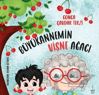 Büyükannemin Vişne Ağacı – Gonca Çavdar Terzi – Luna Çocuk Yayınları kitap kapağı