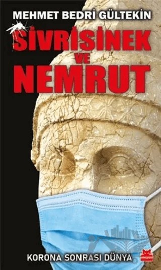 Sivrisinek ve Nemrut - Korona Sonrası Dünya – Mehmet Bedri Gültekin – Kırmızı Kedi Yayınevi kitap kapağı