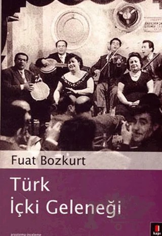 Türk İçki Geleneği – Fuat Bozkurt – Kapı Yayınları kitap kapağı