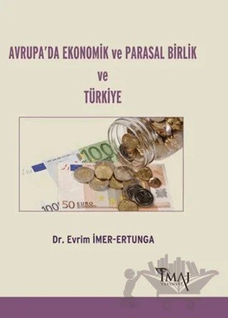 Avrupa'da Ekonomik ve Parasal Birlik ve Türkiye – Evrim İmer-Ertunga – İmaj Yayıncılık kitap kapağı