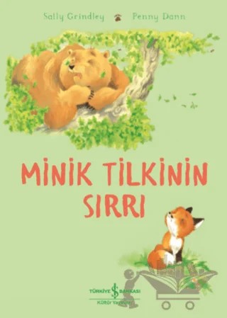 Minik Tilkinin Sırrı – Sally Grindley – İş Bankası Kültür Yayınları kitap kapağı