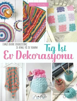 Tığ İşi Ev Dekorasyonu – Kolektif – Tuva Yayıncılık kitap kapağı