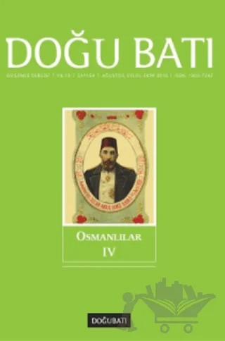 Doğu Batı Düşünce Dergisi Yıl: 13 Sayı: 54 - Osmanlılar - 4 – Doğu Batı Dergileri kitap kapağı