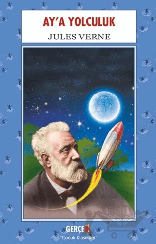 Ay’a Yolculuk – Jules Verne – Gerçek Kitap kitap kapağı